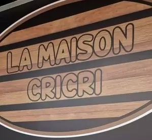 LA MAISON CRICRI